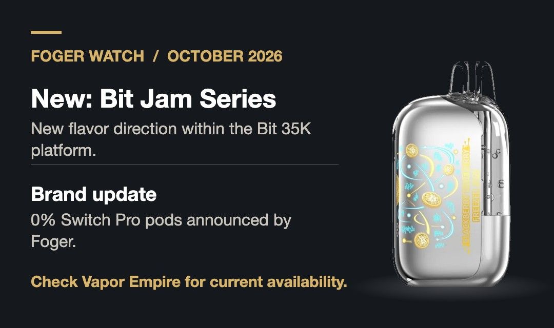Foger Watch October 2026: new Foger Bit Jam Series and 0% nicotine Foger Switch Pro pods announced